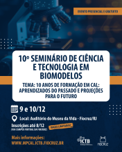 O MPCAL/ICTB está com inscrições abertas para submissão de trabalhos no 10º Seminário de Ciência e Tecnologia em Biomodelos. 
