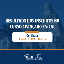 A Coordenação de Ensino do Instituto de Ciência e Tecnologia em Biomodelos (ICTB/Fiocruz) torna pública a lista de aprovados para o CURSO AVANÇADO EM CIÊNCIA EM ANIMAIS DE LABORATÓRIO 2025
